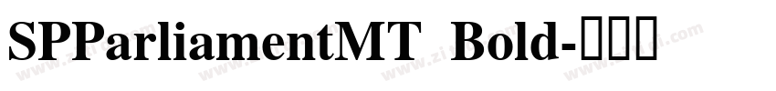 SPParliamentMT Bold字体转换